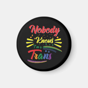 Aimant Funny Trans Personne ne sait que je suis Trans