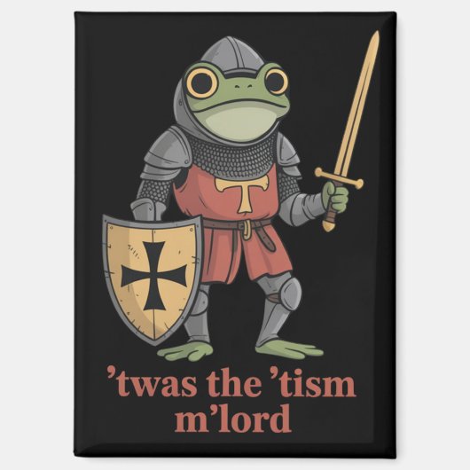 Aimant Funny T'was The 'Tism M'Lord Medieval Knight Frog  (Recto)