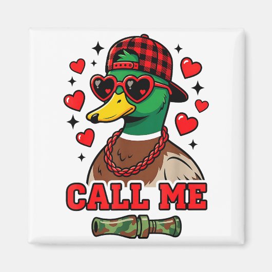 Aimant Funny Valentines Day Call Me Duck Hunting Men Wome (Devant)