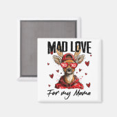Aimant Funny Valentine's Day Mad Love For My Mama Deer Hu (Recto/Verso)