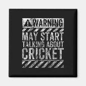 Aimant Funny Warning Sign May Start Talking About Cricket (Devant)