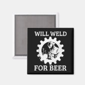 Aimant Funny Welder Will Weld For Beer Welding Gift Tank  (Recto/Verso)