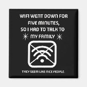 Aimant Funny Wifi Went Down Quote Computer Nerd Gift (Devant)