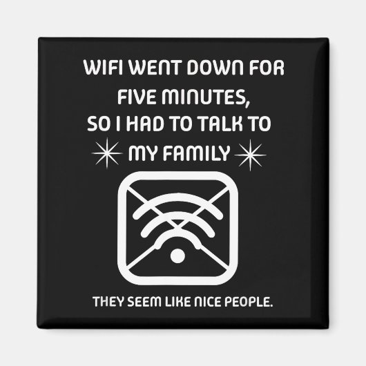 Aimant Funny Wifi Went Down Quote Computer Nerd Gift (Devant)