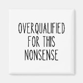Aimant Funny Work Humor Sarcastic Overqualified Office Qu (Devant)
