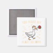 Aimant Funny You Make My Heart Go Honk Silly Goose Valent (Recto/Verso)