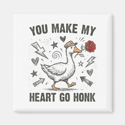 Aimant Funny You Make My Heart Go Honk Silly Goose Valent (Devant)