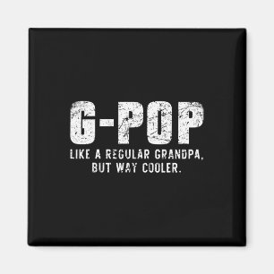 Aimant G-pop comme un grand-père, mais Glacière beaucoup