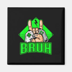 Aimant Gamer Bruh Jeu Vidéo Drôle Adolescents Garçons Hom