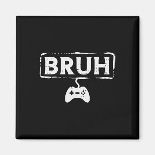 Aimant Gamer Bruh Jeu Vidéo Drôle Jeux Vidéo Adolescent H