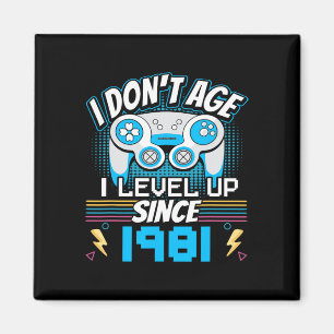 Aimant Gamer I Don't Age I Level Up depuis 1981 Gaming Bi