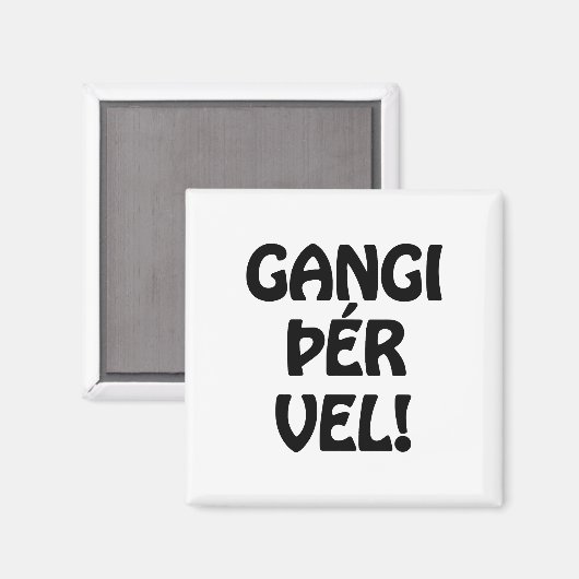Aimant GANGI ÕÉR VEL ! BONNE CHANCE ! Langue islandaise (Recto/Verso)