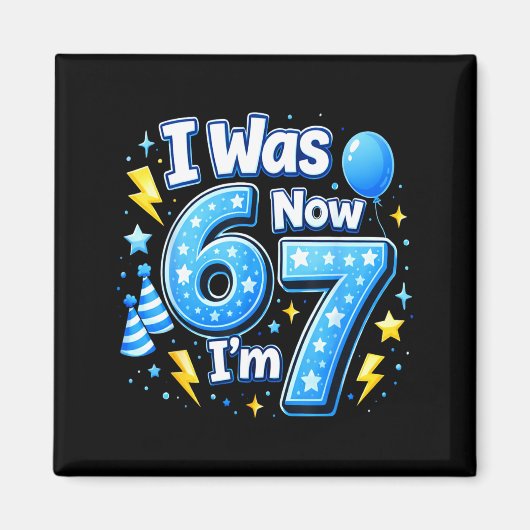 Aimant garçon d'anniversaire 6 7 7 ans avait 6 7 67 mème (Devant)