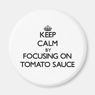 Aimant Gardez le calme en se concentrant sur la sauce