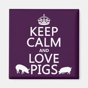 Aimant Gardez le calme et aimez les porcs (toutes les