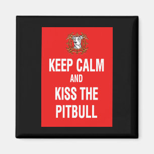 Aimant Gardez le calme et embrassez le Pitbull