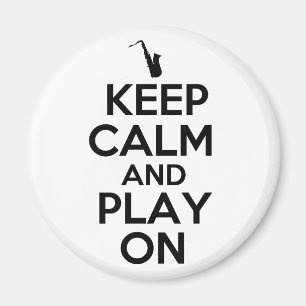 Aimant Gardez le calme et le jeu sur (le saxophone)