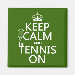 Aimant Gardez le calme et le tennis sur (n'importe quelle