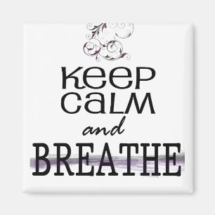 Aimant Gardez le calme et respirez
