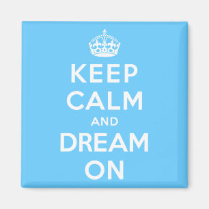 Aimant Gardez le calme et rêvez