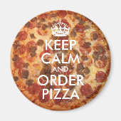 Aimant Gardez votre calme et commandez une photo de pizza (Devant)