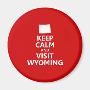 Aimant Gardez votre calme et visitez Wyoming