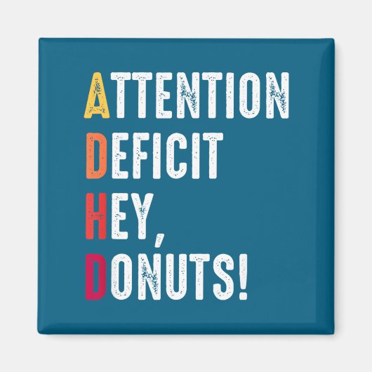 Aimant Gâteaux ADHD disant Hey Déficit de conscience de l (Devant)