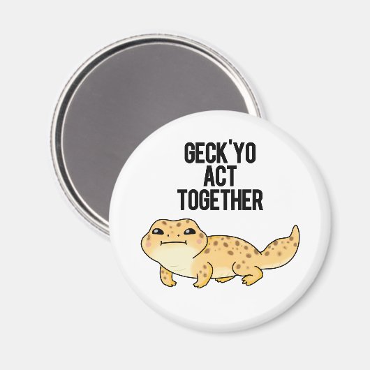 Aimant Geck Yo Agir Ensemble Funny Gecko Pun (Recto/Verso)