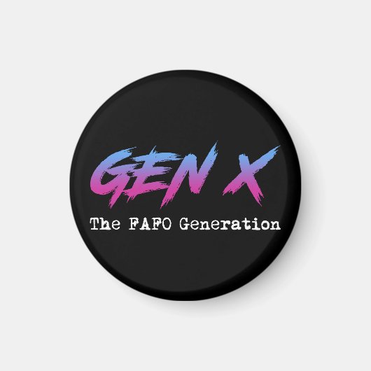 Aimant Gen X - La génération FAFO (Devant)