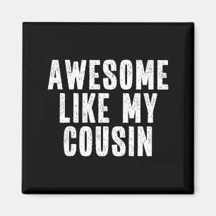 Aimant Génial comme mon cousin Citation drôle de famille