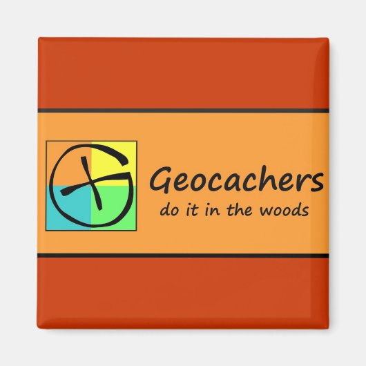 Aimant Géocacheurs Faites-le dans les bois (Devant)