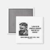 Aimant George B. Shaw Intensité Spirituelle Ne Mange Pas  (Recto/Verso)