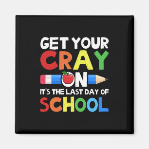 Aimant Get Your Cray on Last Day