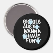 Aimant Ghouls veut juste s'amuser amusant et conception m (Recto/Verso)