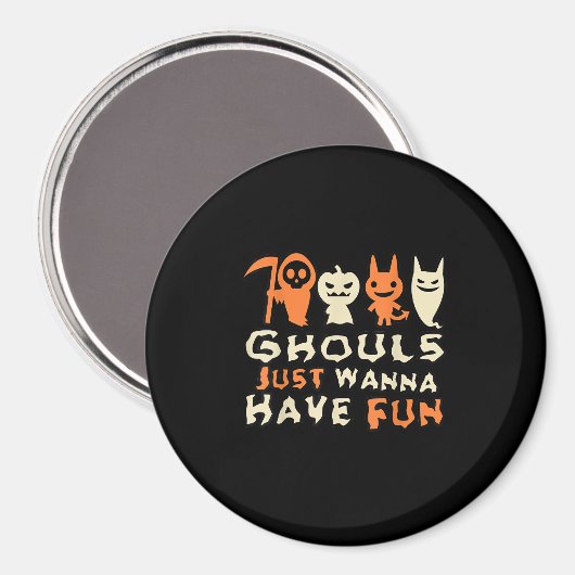 Aimant Ghouls veut juste s'amuser Drôle Slogan (Recto/Verso)