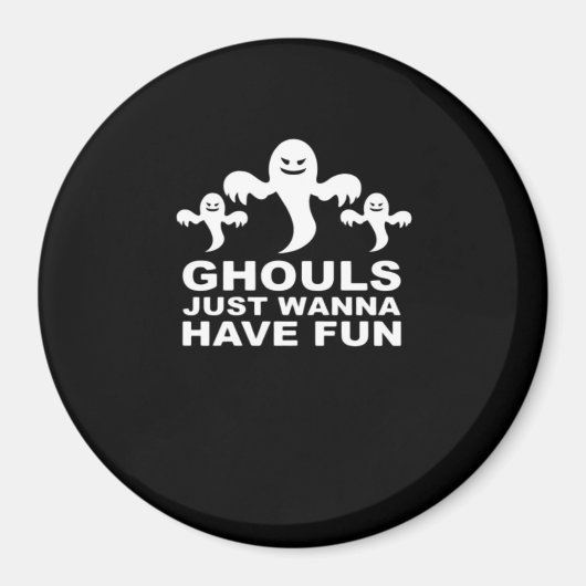 Aimant Ghouls veut juste s'amuser Halloween drôle (Devant)
