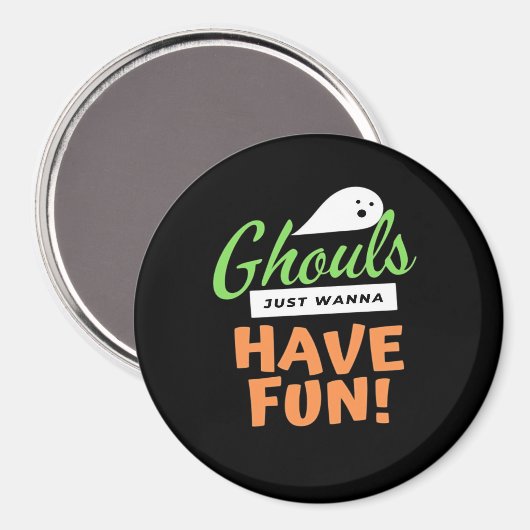 Aimant Ghouls veut juste s'amuser - Halloween Ghouls Funn (Recto/Verso)
