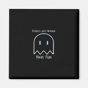Aimant Ghouls veut juste s'amuser - Halloween Saison