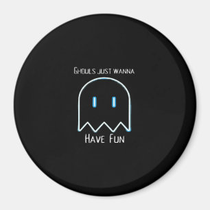 Aimant Ghouls veut juste s'amuser - Halloween Saison
