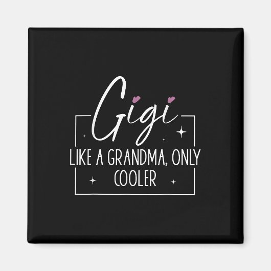 Aimant Gigi Comme Une Grand-Mère Uniquement Glacière Fête (Devant)