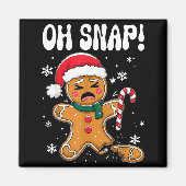 Aimant Gingerbread Man Oh Snap Christmas Funny Cookie Bak (Devant)
