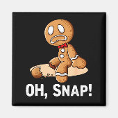 Aimant Gingerbread Man Oh Snap Christmas Funny Cookie Bak (Devant)