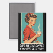 AIMANT GIVE ME COFFEE NO ONE GETS HURT RETRO (Recto/Verso)