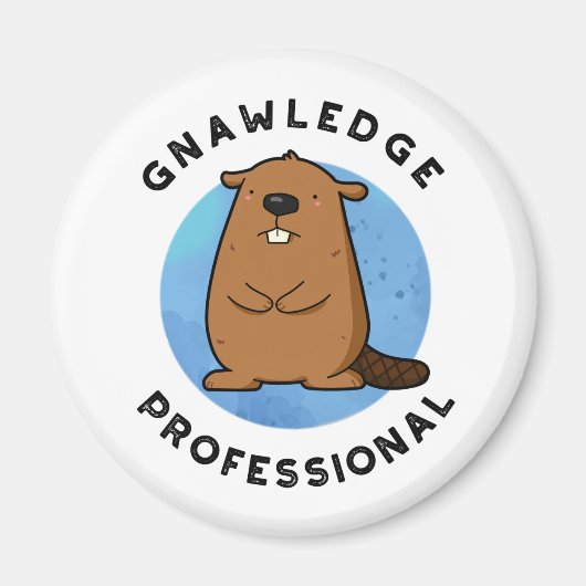 Aimant Gnawledge Professional Funny Beaver Pun (Devant)