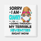 Aimant Gnome Sorry I'm Cranky Im Going Through My Terribl (Devant)