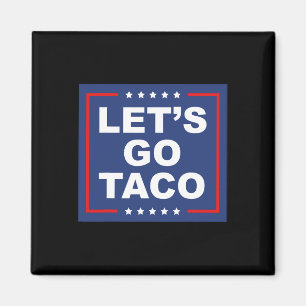 Aimant Go Taco - Drôle T. A. C. O. Design Ironic Sa