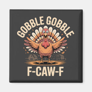 Aimant Gobble Gobble F-Caw-F Turquie Drôle Thanksgiving