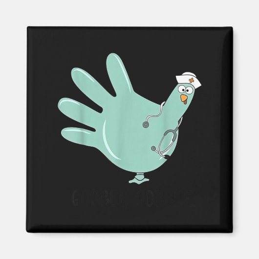 Aimant Gobble Gobble Funny Thanksgiving Nurse Humor  (Devant)
