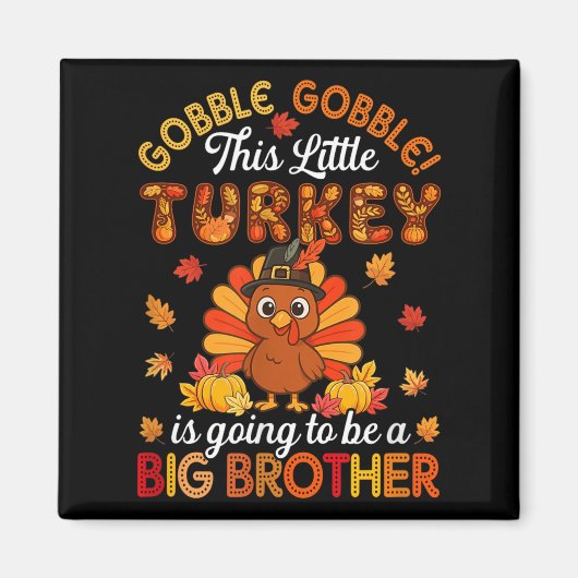 Aimant Gobble Little Turkey Va Être Big Brother The (Devant)
