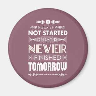 Aimant Goethe non commencé aujourd'hui jamais non demain